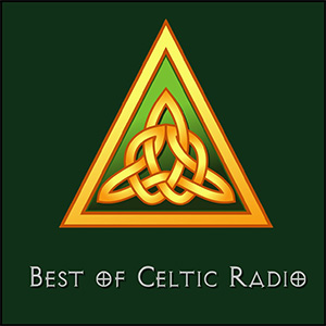 Celtic Radio – The Best of Celtic Radio